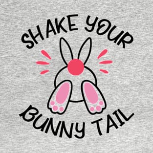 Shake Your Bunny Tail T-Shirt